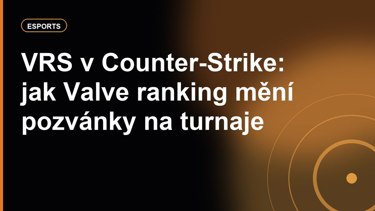 VRS v Counter-Strike: jak Valve ranking mění pozvánky na turnaje