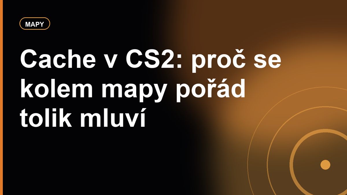 Cache v CS2: proč se kolem mapy pořád tolik mluví