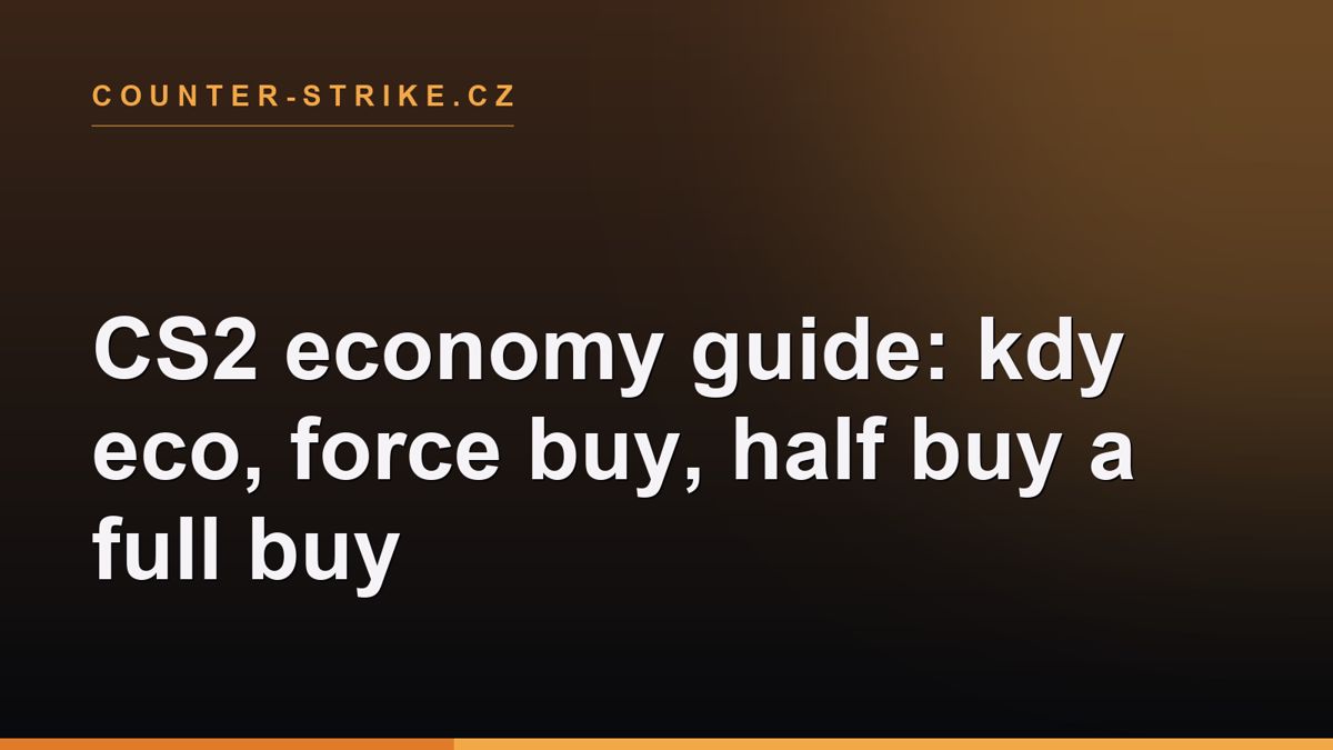 CS2 economy guide: kdy eco, force buy, half buy a full buy