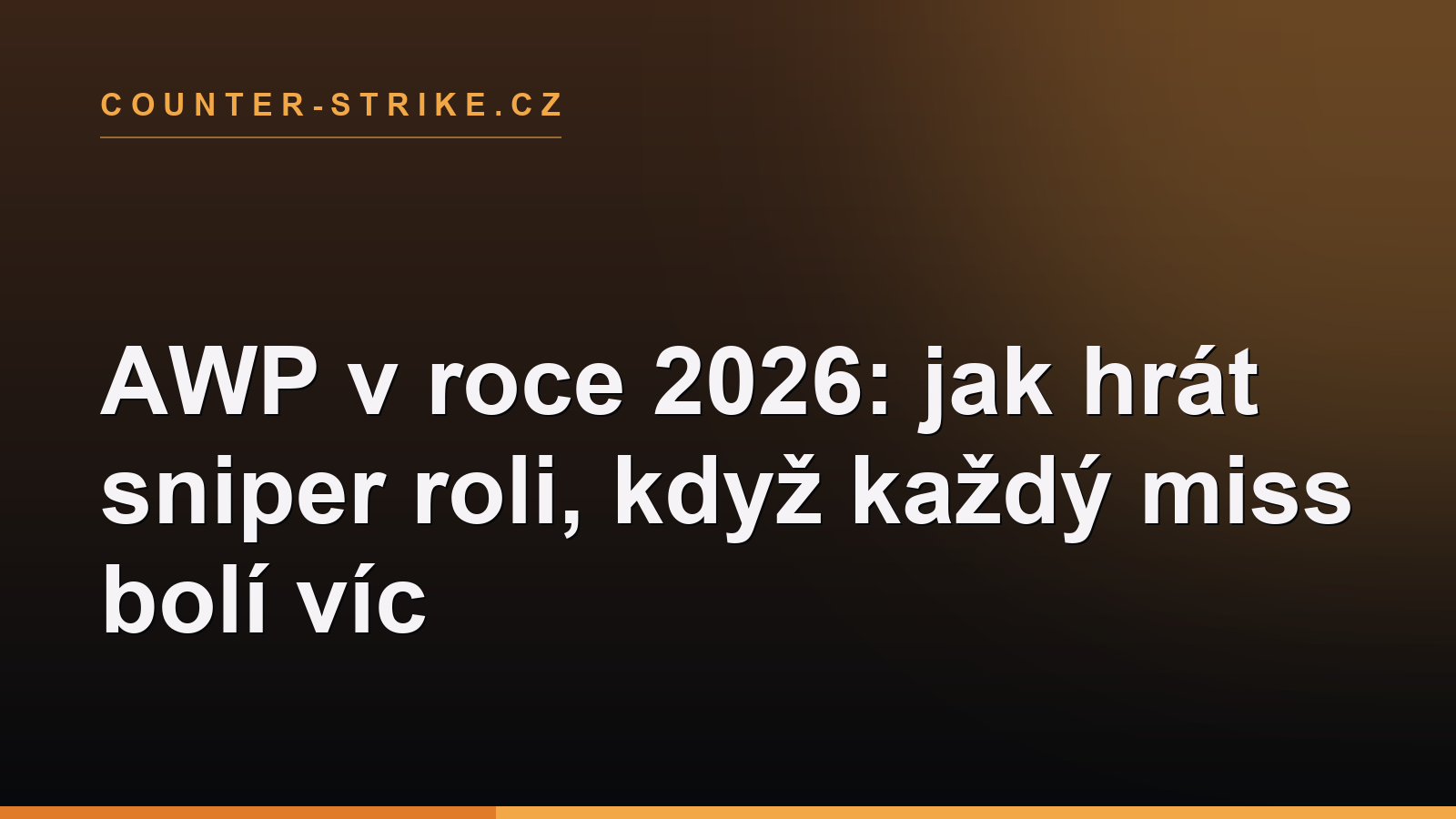 AWP v roce 2026: jak hrát sniper roli, když každý miss bolí víc