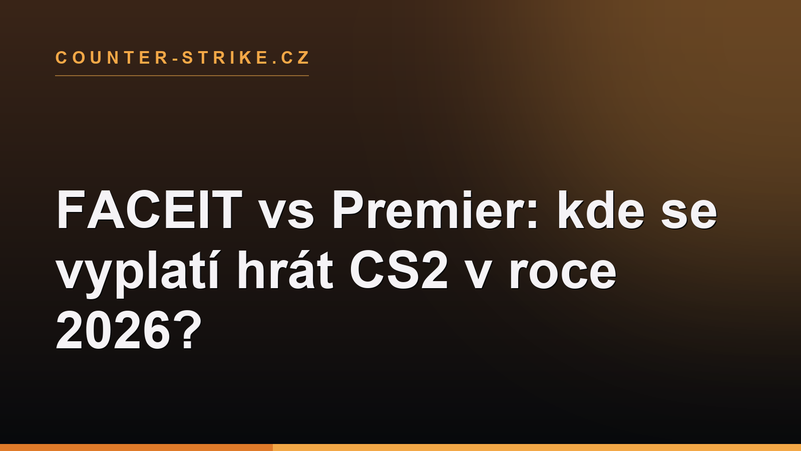 FACEIT vs Premier: kde se vyplatí hrát CS2 v roce 2026?